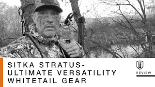 SITKA Stratus - Ultimate Versatility Whitetail Gear Review