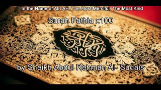 Ruqyah of Surah Fatiha x 100 times Dua for sickness  by Sheikh Sudais
