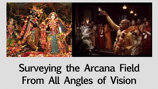 Surveying the Arcana Field From All Angles of Vision - HH Krishna Kshetra Swami - 18.01.2025