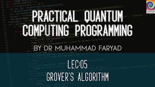 Lecture 5: Grover's Algorithm | Practical Quantum Computing Programming