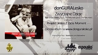 14. donGURALesko - Zwyczajne Dzieje feat. Gruby Mielzky, Ry23, The Returners (prod. The Returners)