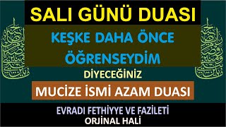 SALI GÜNÜ İSMİ AZAM DUASI - EVRADI FETHİYYE