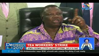 Atwoli disowns letter calling off tea workers strike, says it is fake