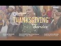 the ingredient for acceptable thanksgiving thanksgiving worship service rccg maranatha parish...