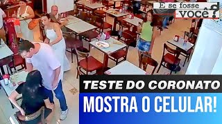 TESTES DO CORONATO | MOSTRA O CELULAR! #experimentosocial #testesocial #testesdocoronato