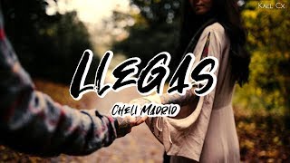 Cheli Madrid - Llegas (Letra)