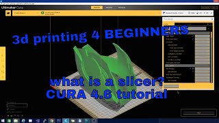 3D Printing for beginners 2020 -  What is a Slicer -  CURA 4.6 Tutorial