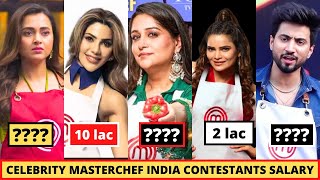 Shocking Per Week Salary Of Celebrity MasterChef Contestants - Today Episode -Dipika Kakar, Tejasswi