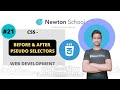 CSS: Before & After Pseudo Selectors | Web Development | Newton School