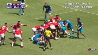 【SUPER RUGBY】第17節 サンウルブズ vs ブルーズ ハイライト/ Highlight for Rd.17 SUNWOLVES vs BLUES