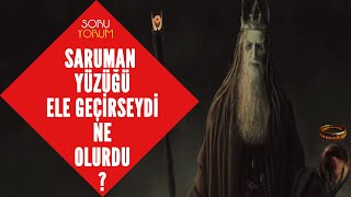 SARUMAN YÜZÜĞÜ ELE GEÇİRSEYDİ NE OLURDU? (Orta Dünya - Yüzüklerin Efendisi)