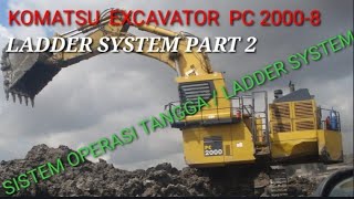 KOMATSU EXCAVATOR I PC 2000-8 I SISTEM OPERASI TANGGA I LADDER SYSTEM