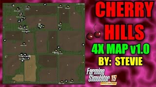 Farming Simulator 15 - Cherry Hills 4X Map v1.0 "Map Mod Review"