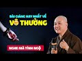 Thức tỉnh trước bài giảng ĐỜI VÔ THƯỜNG - Thầy Thích Pháp Hòa