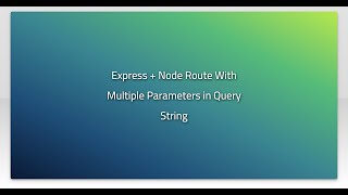 Express + Node Route With Multiple Parameters in Query String
