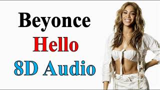 Beyoncé - Hello ( 8D Audio) I Am... Sasha Fierce (album)