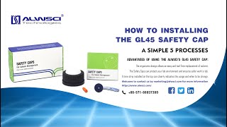 How to installing the GL45 Safety Cap？A simple 5 processes.