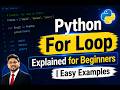 Python For Loop Explained for Beginners | Easy Examples