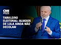 Tabuleiro Eleitoral: aliados de Lula ainda não decolam | CNN NOVO DIA