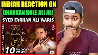 Indian Reacts To Dharkan Bole Ali Ali || Farhan Ali Waris || Manqabat 13 Rajab ||