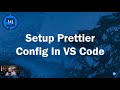 How to configure Prettier in Visual Studio Code