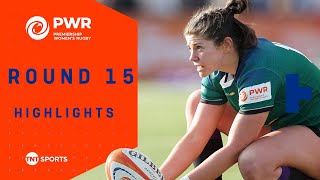 Round 15 Highlights 🏉 | Premiership Women's Rugby | TNT Sports