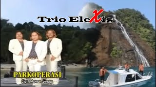 Trio Elexis - Parkoperasi