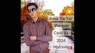 Amir YarYar Vurgun mp3 indir 🎤🇦🇿🇹🇷🎵🎙🎻🪕