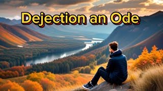 Dejection an Ode | Summary and themes of the poem Dejection an Ode by Samuel Taylor Coleridge