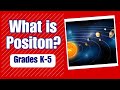 What is Position - More Grades 3-5 Science on Harmony Square