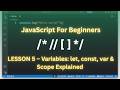 JavaScript Full Course for Beginners | Lesson 5 – Variables: let, const, var & Scope Explained