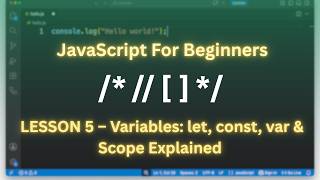 JavaScript Full Course for Beginners | Lesson 5 – Variables: let, const, var & Scope Explained