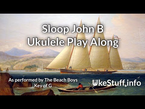 Sloop John B Ukulele Play Along - YouTube