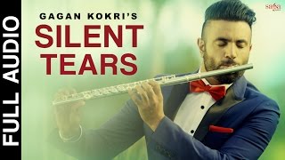 Silent Tears | Gagan Kokri | Sukh Sanghera | Latest Punjabi Song 2016 | SagaHits