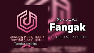 Par Matai- Fangak (Official Audio)