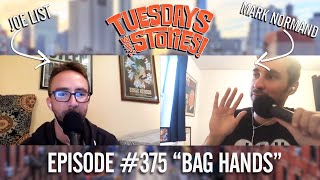 Tuesdays   #375 Bag Hands