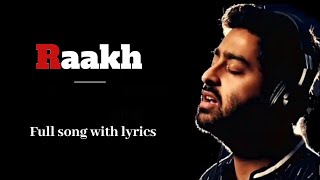 Raakh Full song with lyrics | Arijit Singh | Vayu | Tanishk | Shubh mangal Zyada Saavdhan | New Song