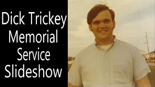 Dick Trickey's Memorial Service Picture Slideshow