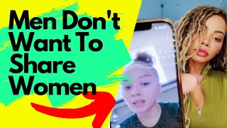 Men Don’t Want To Share Women!