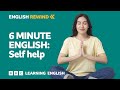 English Rewind - 6 Minute English: Self help