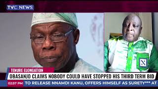 Obasanjo Claims if he Had Wanted Third Term, Nobody Could Have Stopped Him