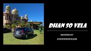 GURDWARA NANAKSAR ORLANDO, FLORIDA (Shabad DHAN SO VELA recited by Ashwinder Kaur)