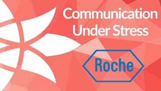 Communication Under Stress - Roche Group