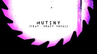 Think Up Anger - Mutiny (Crazy Vocal)