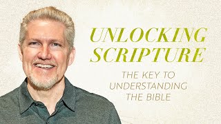 Unlocking Scripture: The Key to Understanding the Bible