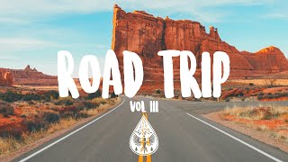 Road Trip 🚐 - An Indie/Pop/Rock Playlist | Vol. 3