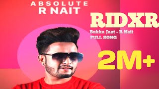 RIDXR || (FULL SONG) New Punjabi song 2023| - R Nait Song|!