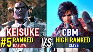 T8 🔥 KEISUKE (#5 Ranked Kazuya) vs CBM (High Ranked Clive) 🔥 Tekken 8 High Level Gameplay