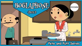 BoglaPhone Part-2 | Pete and Putt Series | OCCHAV