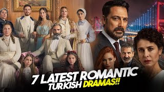 Top 7 Latest Romantic Turkish Drama Series 2025